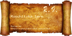 Ruschitzka Imre névjegykártya